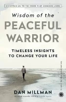 Wisdom of the Peaceful Warrior: A Companion to the Book That Changes Lives